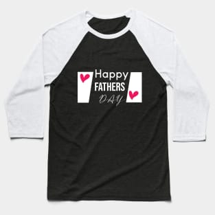 Happy fathers day Baseball T-Shirt